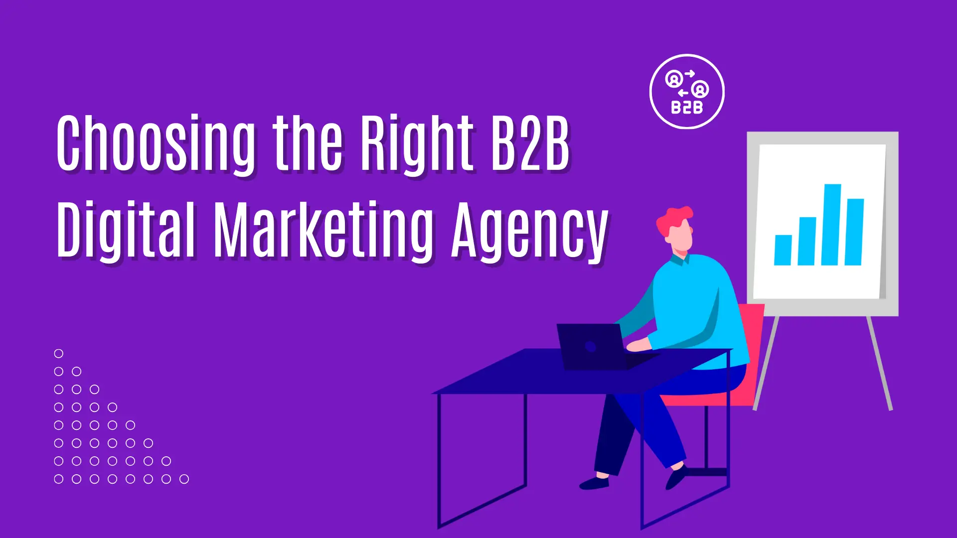The 10 Best B2B Marketing Agencies You Can Trust in 2025